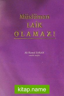 Müslüman Laik Olamaz!