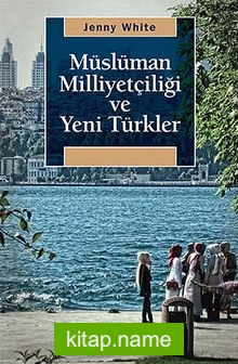 Müslüman Milliyetçiliği ve Yeni Türkler