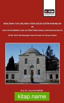 Müslüman Toplumlarda Tesis Edilen Eğitim Kurumları