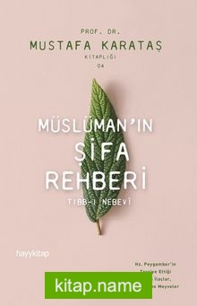 Müslüman’ın Şifa Rehberi Tıbb-ı Nebevi