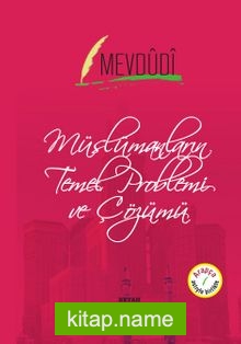 Müslümanların Temel Problemi ve Çözümü (İki Dil Bir Kitap – Arapça-Türkçe)