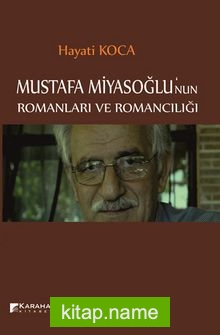 Mustafa Miyasoğlu’nun Romanları ve Romancılığı