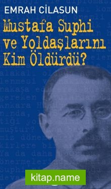 Mustafa Suphi ve Yoldaşlarını Kim Öldürdü?