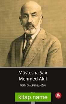 Müstesna Şair Mehmet Akif