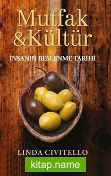 Mutfak ve Kültür  İnsanın Beslenme Tarihi