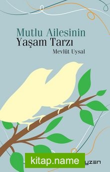 Mutlu Ailesinin Yaşam Tarzı