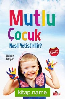 Mutlu Çocuk Nasıl Yetiştirilir?