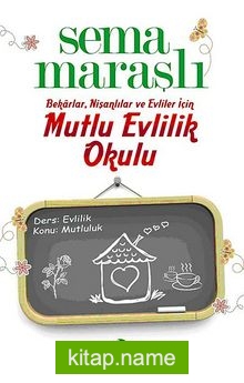 Mutlu Evlilik Okulu  Bekarlar, Nişanlılar ve Evliler İçin