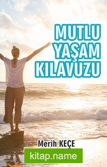 Mutlu Yaşam Kılavuzu