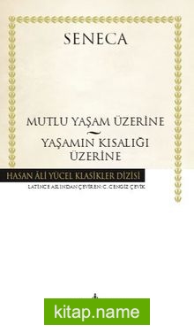 Mutlu Yaşam Üzerine – Yaşamın Kısalığı Üzerine (Ciltli)