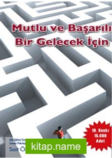 Mutlu ve Başarılı Bir Gelecek İçin