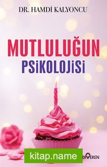 Mutluluğun Psikolojisi