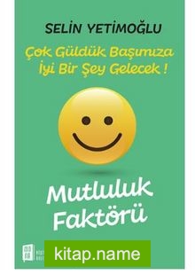 Mutluluk Faktörü