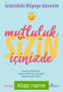 Mutluluk Sizin İçinizde