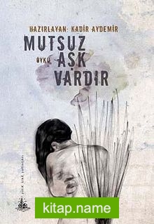 Mutsuz Aşk Vardır