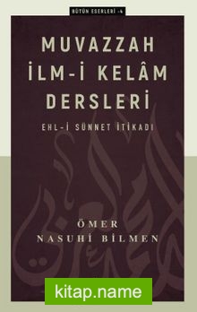 Muvazzah İlmi Kelam Dersleri Ehli Sünnet İtikadı