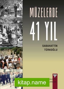 Müzelerde 41 Yıl