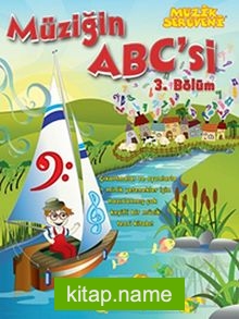 Müziğin ABC’si 3.Bölüm / Müzik Serüveni