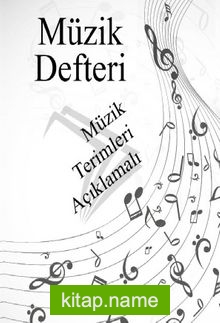 Müzik Defteri Müzik Terimleri Açıklamalı