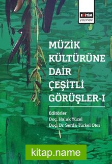 Müzik Kültürüne Dair Çeşitli Görüşler 1