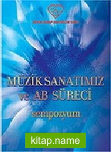 Müzik Sanatımız ve AB Süreci: Sempozyum