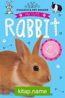 My Cute Rabbit Reader: Collect-a-Pet