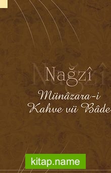 Nağzi Münazara-i Kahve vü Bade