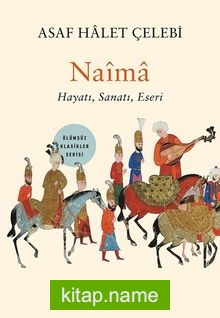 Naima  Hayatı, Sanatı, Eseri