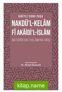 Nakdül Kelam Fi Akaidil İslam Maturidi İlmi Kelamına Giriş