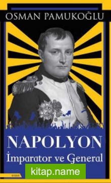 Napolyon İmparator ve General