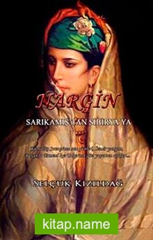 Nargin  Sarıkamış’tan Sibirya’ya