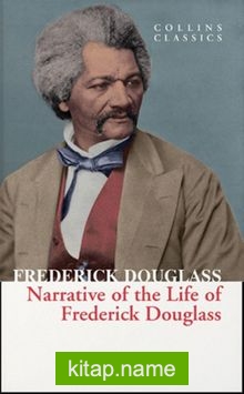 Narrative of the Life of Frederick Douglass (Collins Classics)