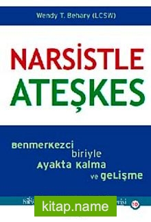 Narsistle Ateşkes Benmerkezci Biriyle Ayakta Kalma ve Gelişme