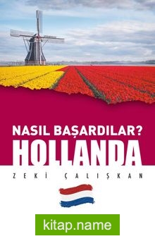 Nasıl Başardılar? Hollanda