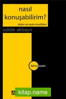 Nasıl Konuşabilirim? / Sözün ve Sesin İncelikleri