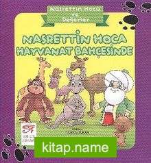 Nasrettin Hoca Hayvanat Bahçesinde / Nasreddin Hoca ve Değerler