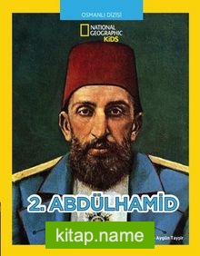 National Geographic Kids 2. Abdülhamid