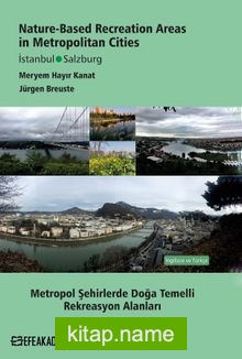 Nature – Based Recreation Areas in Metropolitan Cities  Metropol Şehirlerde Doğa Temelli Rekreasyon Alanları