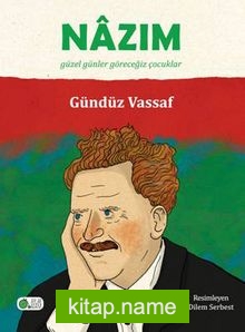 Nazım Güzel Günler Göreceğiz Çocuklar