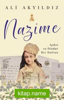 Nazime Aydın ve Dindar Bir Sultan