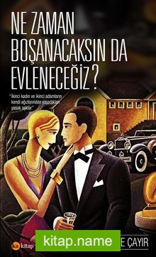 Ne Zaman Boşanacaksın da Evleneceğiz?