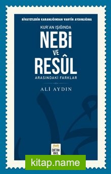 Nebi ve Resul Arasındaki Farklar