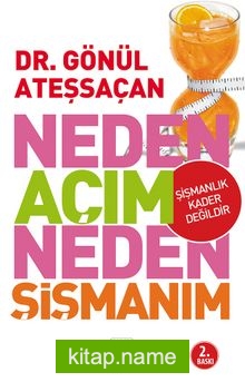 Neden Açım Neden Şişmanım