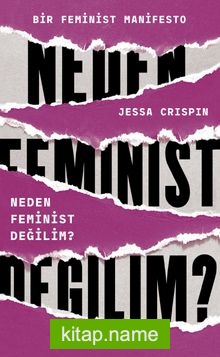 Neden Feminist Değilim