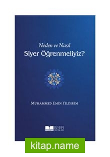 Neden ve Nasıl Siyer Öğrenmeliyiz?