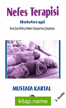 Nefes Terapisi – Holoterapi Sıra Dışı Bilinç Halleri Oluşturma Çalışması