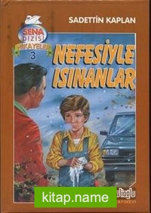 Nefesiyle Isınanlar Sena Dizisi Hikayeler 3