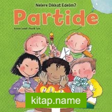 Nelere Dikkat Edelim? Partide