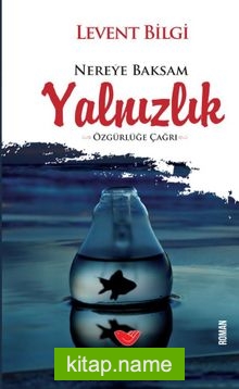 Nereye Baksam Yalnızlık