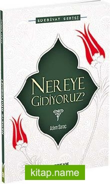 Nereye Gidiyoruz?